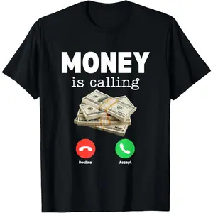 Money Is Calling T-Shirt Funny Incoming Call Meme Cash Graphic Tee
