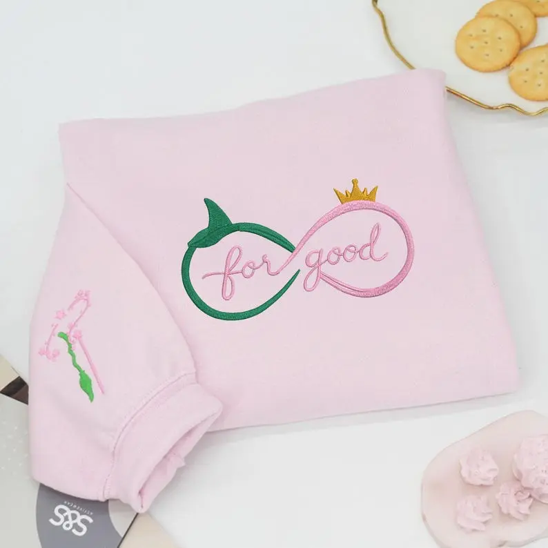 EMBROIDERED Wicked Elphaba Glinda Sweatshirt Hoodie, For Good Quote Shirt, Broadway Musical Infinity Symbol, Theatre Fan Gift, Good Witch Shirt