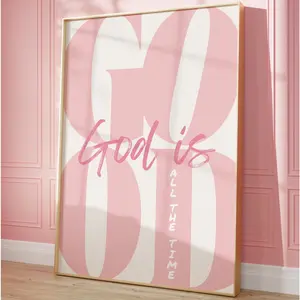 God Quote Poster| Pink Girly Christian Wall Art |God Is Good All The Time Print| Dorm Decor For College Girl Room |Framless Poster