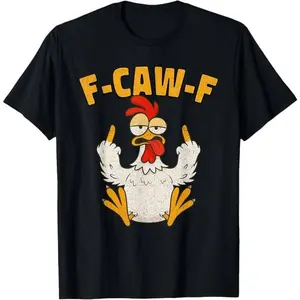 100% Cotton Fashion Garment F Caw F Rooster Funny Bird Fcawf Chicken Whisperer Fawk Off T-Shirtwomen s oversizedshirt shirts women