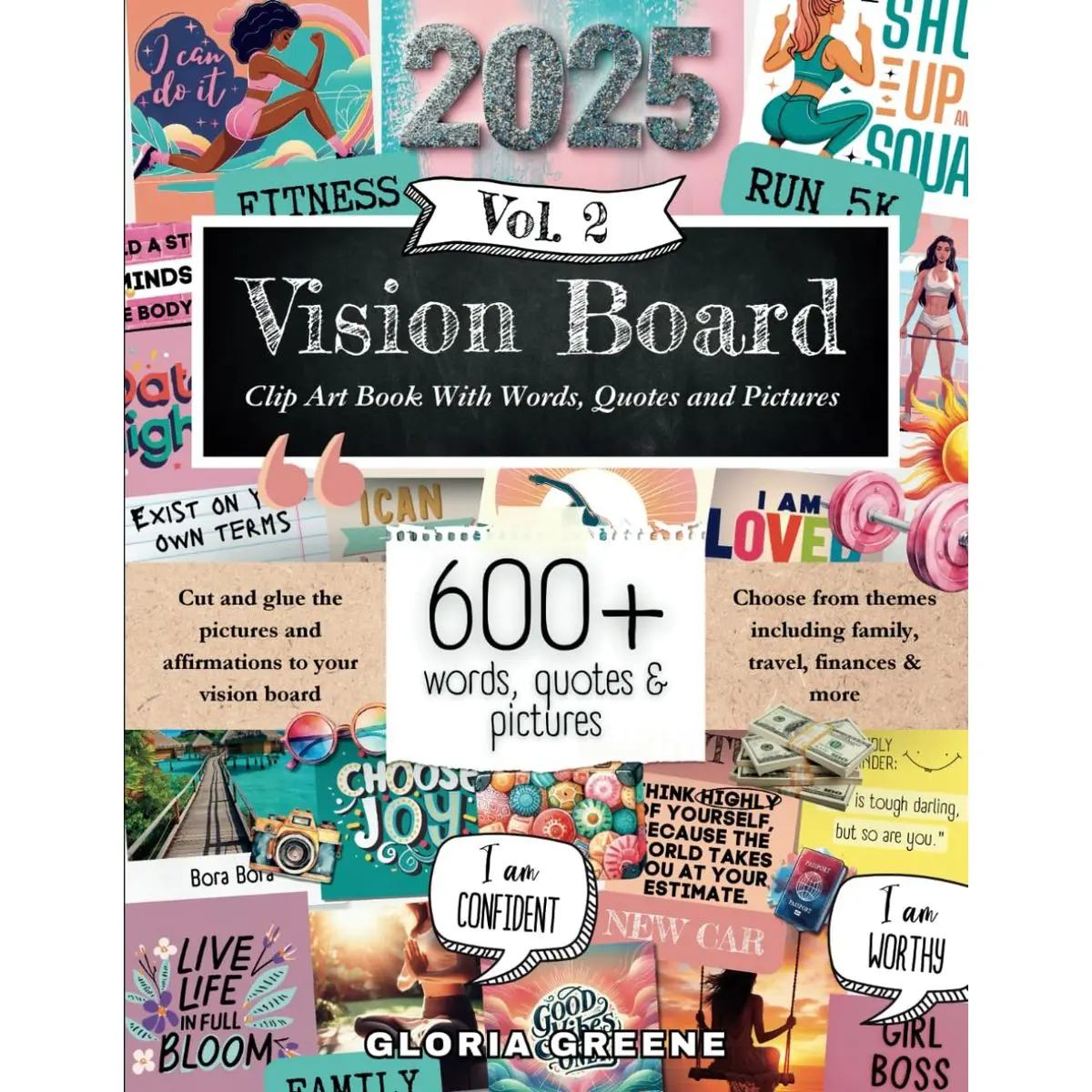 Vision Board Clip Art Book With Words, Quotes & Pictures Vol 2: Manifest Your Perfect Life With 600+ Inspirational Images, Powerful Words, Quotes and ... For Women (2025 Vision Board Supplies) Paperback – December 13, 2023