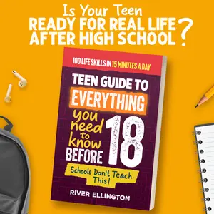 A Teen’s Guide to Everything You Need to Know Before 18: Master Life, School, and Work With Confidence in Just 15 Minutes a Day (Teen Life) Paperback – October 13, 2025 edition