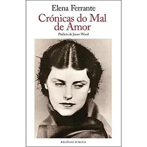 USED-Crónicas do Mal de Amor by Elena Ferrante (Paperback)