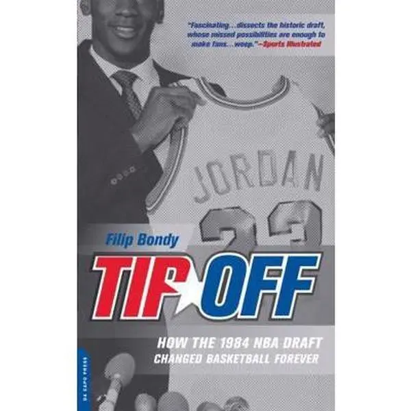 Used Book: Tip-Off: How the 1984 NBA Draft Changed Basketball Forever by Filip Bondy (Paperback, Hakeem Olajuwon Coverage, Basketball History, 304pp, 1.2 lbs)