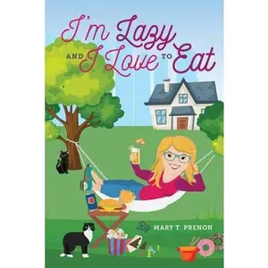 USED-I'm Lazy and I Love to Eat by Prenon, Mary T. (Paperback)