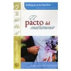 USED-El Pacto Del Matrimonio (Enfoque a La Familia: Serie Sobre El Matrimonio / Focus on the Family: Marriage Series)) (Spanish Edition) by Dr. James Dobson (Paperback)