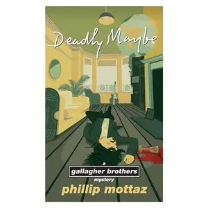 USED-Deadly Maybe: A Gallagher Brothers Mystery by Mottaz, Phillip (Paperback)