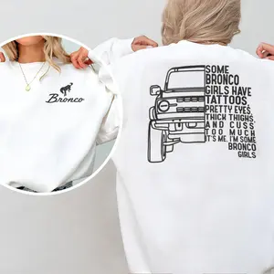 Some Bronco Girl Have Tattoos Tshirt Sweatshirt, Bronco Girl Shirt, Country Girl, Adventure Vibe Shirt, Womenswear, Pullover
