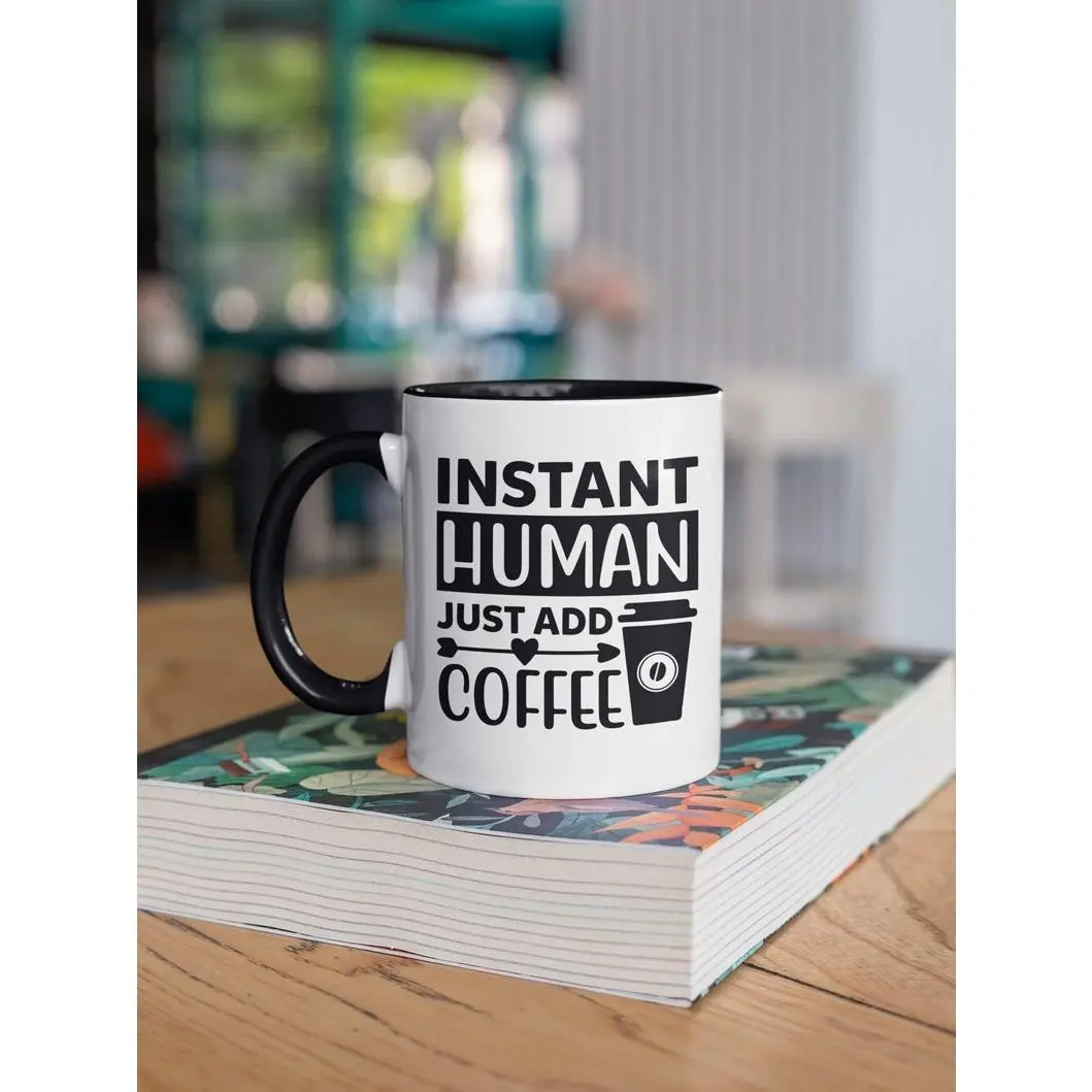Instant Human Just Add Coffee, Funny Coffee Lover Gift, Coffee Addict Mug, Sarcastic Cup, Coffee Zombie, Instant Human Mug, Mom Mug