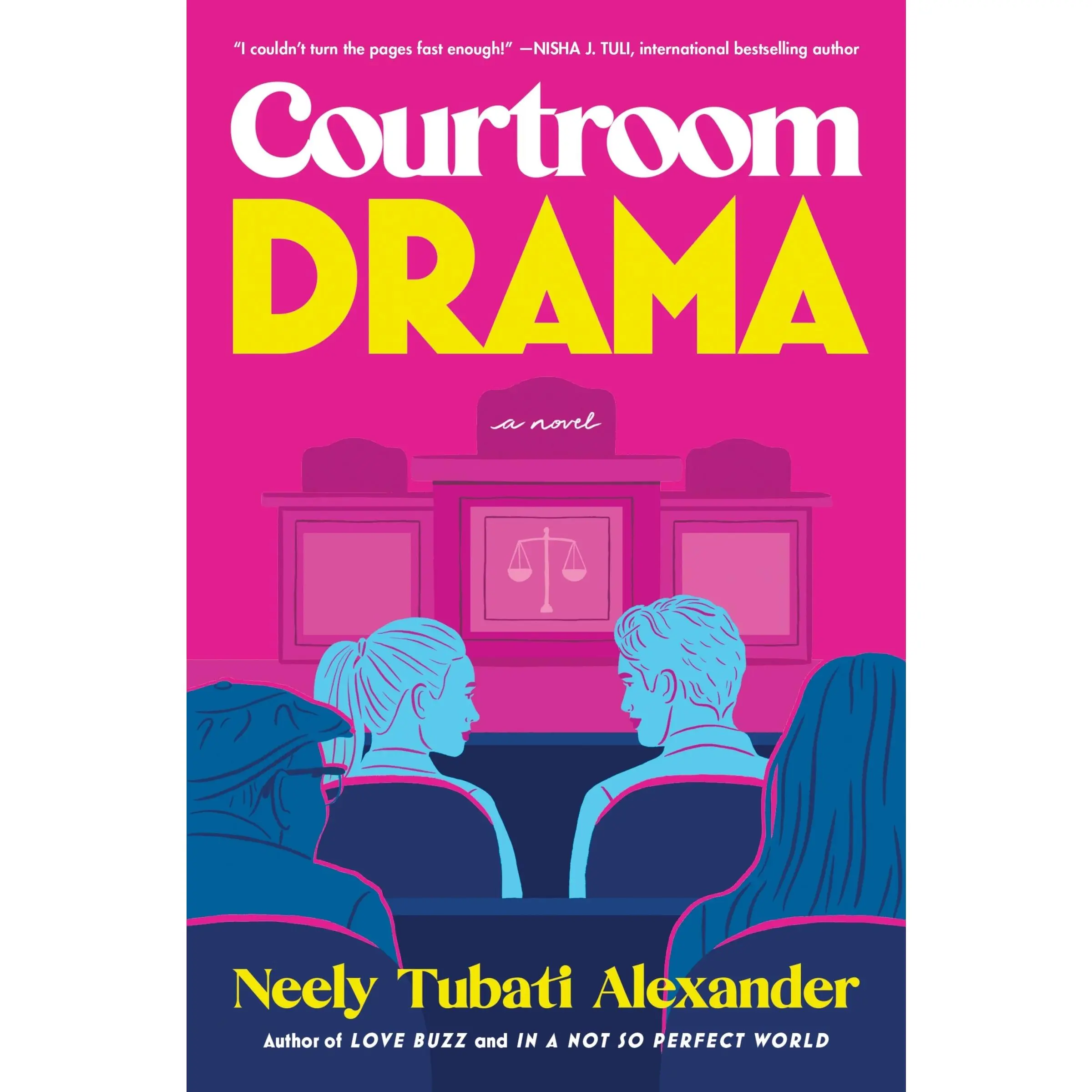 Courtroom Drama: A Novel by Neely Tubati Alexander [Hardback Book]