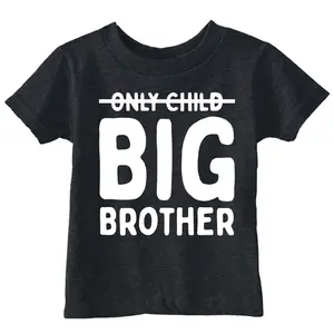 Toddler Funny T Shirts Only Child Big Brother Sarcastic Tee For Young Kids Funny Toddler Shirts Childrens Graphic Tees Black -