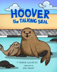 USED Book - Hoover the Talking Seal by Derek Kaloust (Paperback) - english