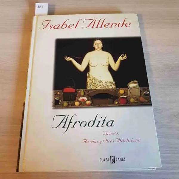 USED Hardcover Book - Afrodita: Cuentos, Recetas y Otros Afrod (Spanish Edition) by Isabel Allende