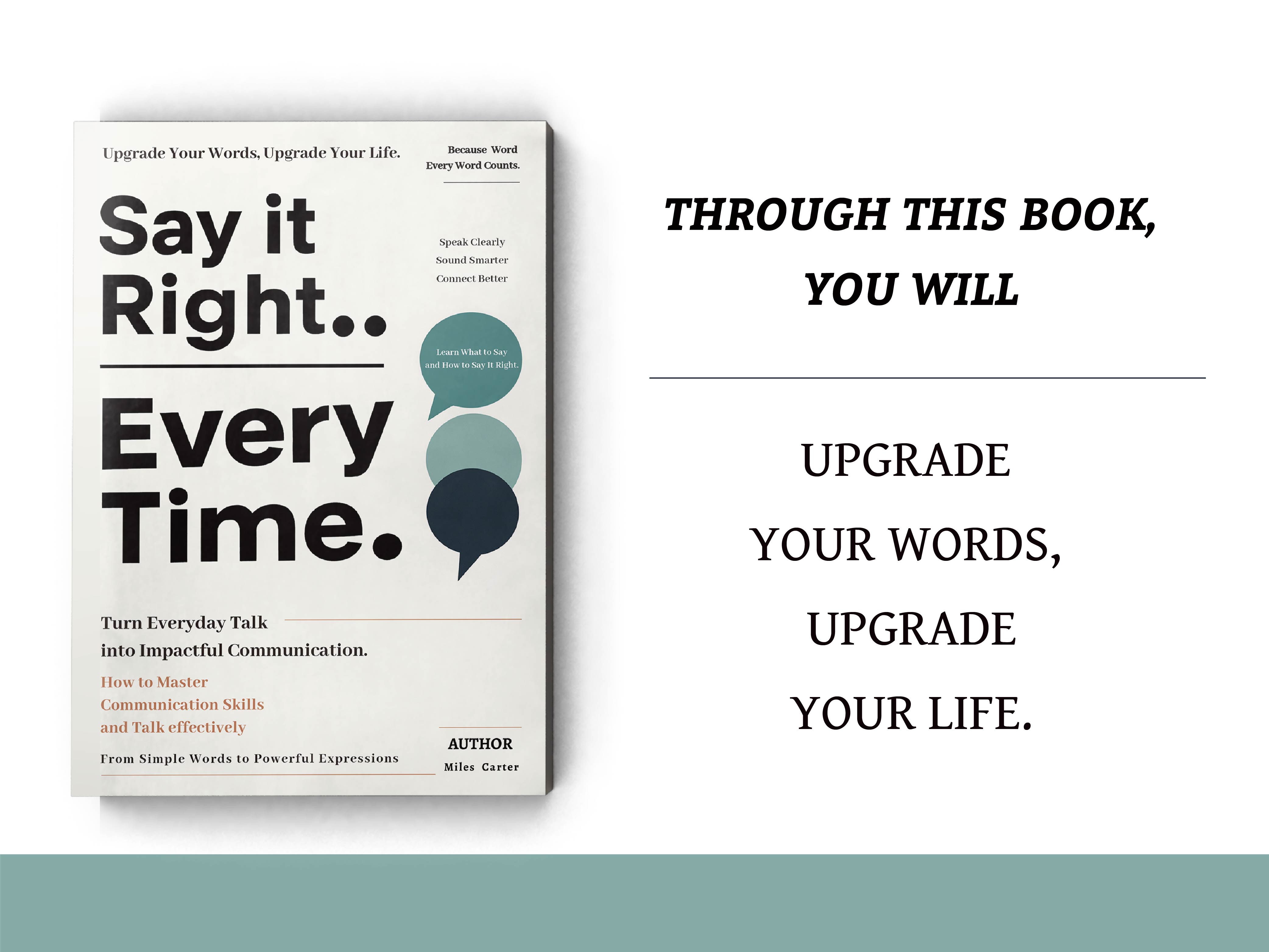 Say It Right, Every Time: Master Confident, Empathetic Communication for Every Occasion