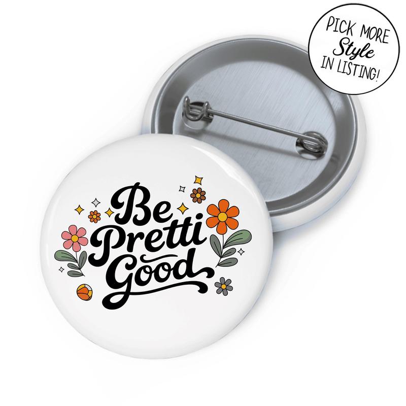 Be Pretti Good Pin Button 13 Packs Retro & Vibrant Style Activism Accessory Political Protest Gear Unique Designs High-Quality Metal Shell