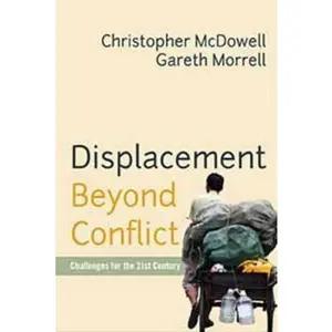 USED-Displacement Beyond Conflict: Challenges for the 21st Century by McDowell, Christopher (Library Binding)