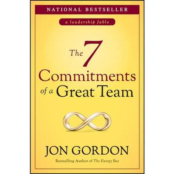 USED Book - The 7 Commitments of a Great Team by Gordon, Jon (Hardcover) - english
