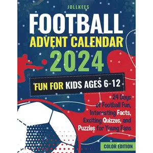 Football Advent Calendar 2024 - Fun for Kids Ages 6-12: 24 Days of Football Fun, Interesting Facts, Exciting Quizzes, and Puzzles for Young Fans (Color Edition) Paperback – September 28, 2024