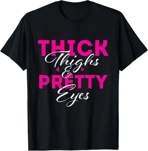 100% Cotton Thick Thighs & Pretty Eyes - Workout Fitness T-Shirt