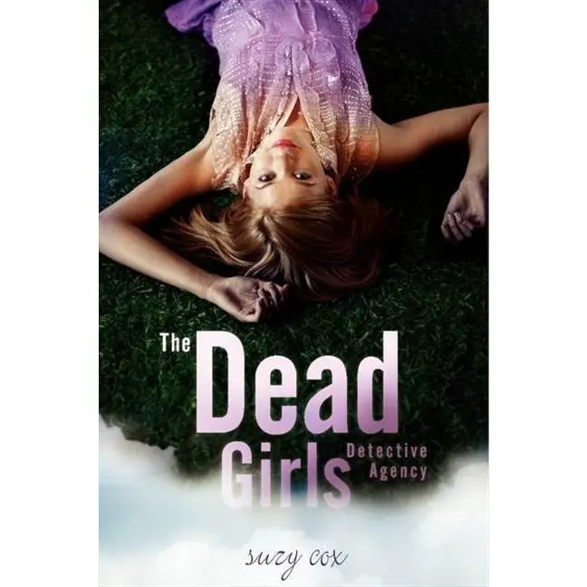 The Dead Girls Detective Agency by Suzy Cox [Paperback Book]