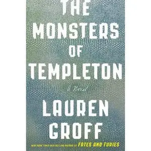 USED-The Monsters of Templeton by Lauren Groff (Paperback)