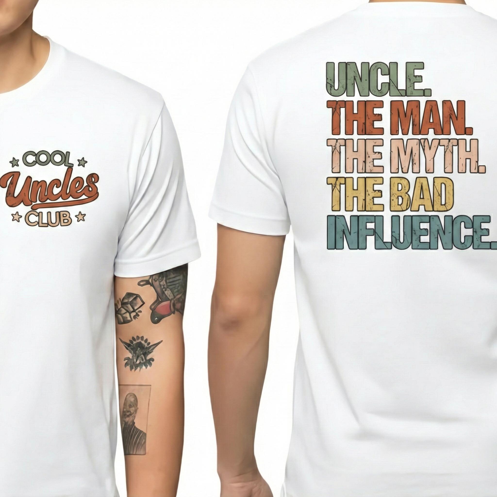 Cool Uncles Club The Man Myth Bad Influence Double Sides Shirt, Funny Uncle Gifts, Best Uncle Ever Shirt, Cool Uncle T-shirt,Gift for Uncle Cotton Tee