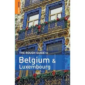 USED-The Rough Guide to Belgium and Luxembourg 4th Edition(Rough Guide Travel Guides) by Martin Dunford (Paperback)
