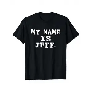 Black Graphic T Shirt with MY NAME IS JEFF Print Short Sleeve Crew Neck Casual Daily Wear Tee for Men Women Ideal for Summer & Spring, Comfortable Fit Shirt? Elegant Crew Neck Shirt, Graphic Tee, Slight Stretch, Women, Regular Length, Muscle Fit Sp