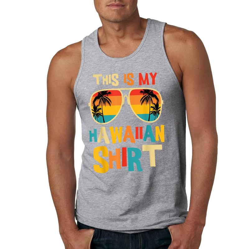 This Is My Hawaiian Shirt Tropical Luau Costume Party Hawaii Graphic Tee Tank Top , Summer Gym Muscle Sleeveless, Casual Knitted Slim Fit Beach Tank top Fabric Menswear