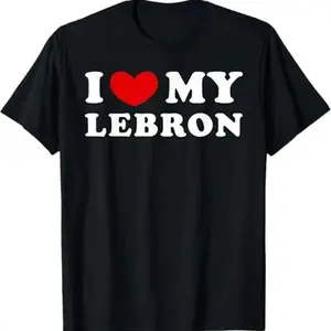 100% Cotton I Love My Lebron, I Heart My Lebron T-Shirt