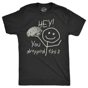 Mens Hey You Dropped This T Shirt Funny Lost Brain Dumb Idiot Joke Tee for Guys Mens Funny T Shirts Cool Vintage Fashion T-Shirt Gift Classic Menswear Funny offensive Short Sleeve Novelty Tees for Guys Black -