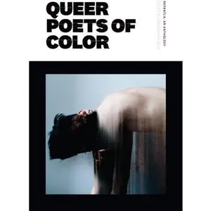 Nepantla: An Anthology Dedicated to Queer Poets of Color -- Christopher Soto, Paperback