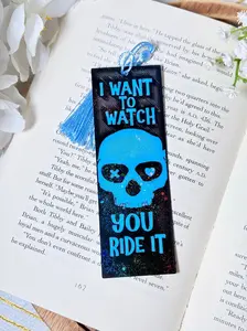 3d Printed I Want to Watch You Ride It Sparkle Bookmark