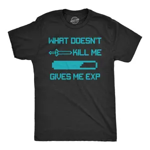 Mens What Doesnt Kill Me Gives Me EXP T shirt Funny Nerd Video Game Geeky Gift Mens Funny T Shirts Cool Vintage Fashion T-Shirt Gift Classic Menswear Nerd Apparel for Men Funny Gamer Short Sleeve Novelty Tees Black -