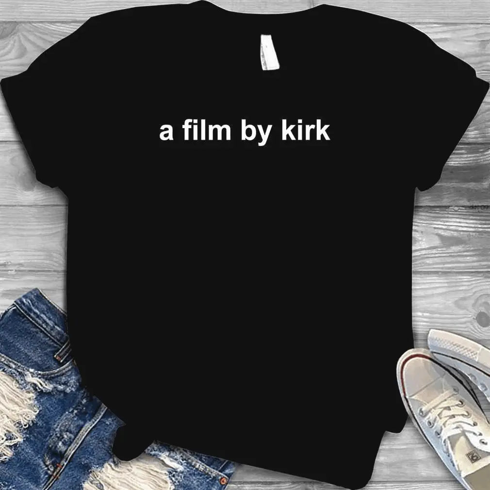 A Film By Kirk Shirt For Men , Women T-Shirt
