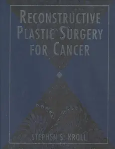 USED-Reconstructive Plastic Surgery for Cancer by Stephen S. Kroll (Hardcover)