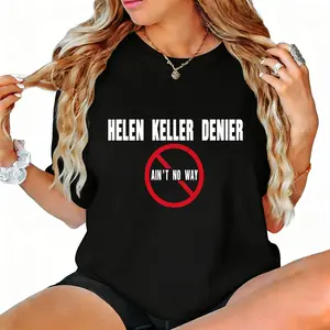 Helen Keller Denier Ain't No Way Graphic Tee - Vintage Funny Trendy Urban Streetwear | Comfy Casual Statement Shirt for Retro Cool Everyday Style Made In USA For Women For Men [180G 100% cotton, lightweight and breathable, soft and comfortable]