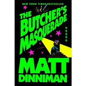 The Butcher's Masquerade -- Matt Dinniman, Hardcover