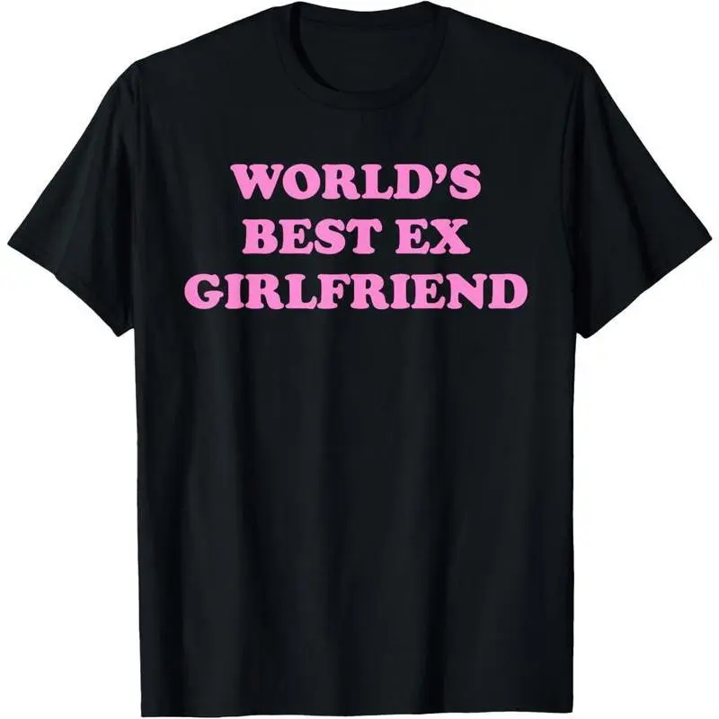 100% World's Best Ex Girlfriend Trendy GF Women Girls Funny Quote T-Shirt