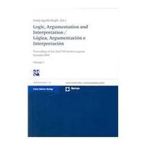 USED-Logic, Argumentation and Interpretation / Logica, Argumentacion E Interpretacion: Proceedings of the 22nd IVR World Congress Granada 2005 (Ivr World Congress Proceedings) (English and Spanish Edition) by Josep Aguilo-Regla (Paperback)