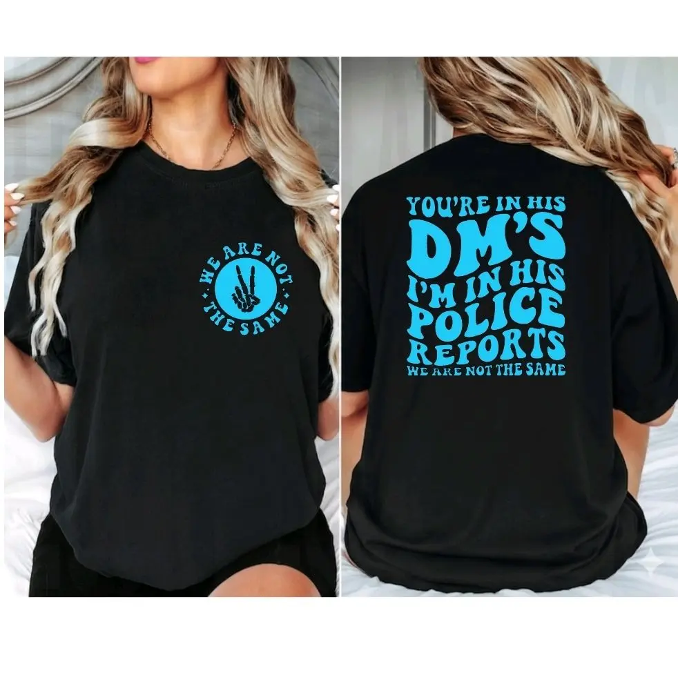 funny shirt your in his DM'S but we are not the same humor retro wavy lettering short sleeve shirt Cute graphic blue