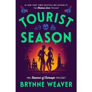 Tourist Season: The Seasons of Carnage Trilogy -- Brynne Weaver, Hardcover