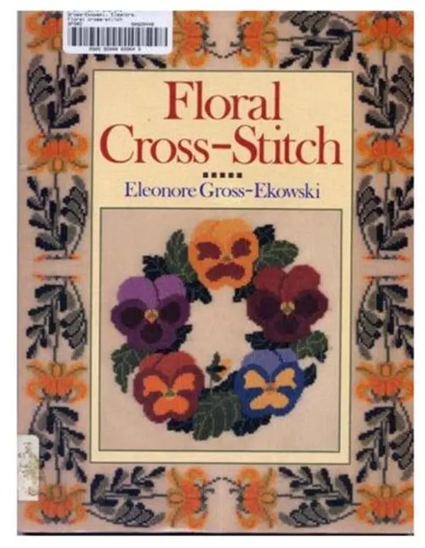 Used Floral Cross-Stitch Book by Eleanore Gross-Ekowski - Soft Cover, English, Colour Charts, Simple Instructions, Easy to Make, Perfect Gifts for Family and Friends