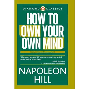 USED-How to Own Your Own Mind by Hill, Napoleon (Hardcover)