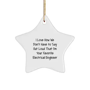 Funny Electrical Engineer Star Ornaments Gifts from Friends for Men or Women Coworkers Christmas Unique Decorations