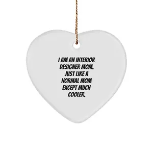 Interior Designer Gifts from Mom - Heart Ornament for Interior Designer Friends, Funny 'I Am An Interior Designer Mom' Christmas Unique Gifts