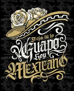 Deja tu lo Guapo, SOY MEXICANO DTF Transfer