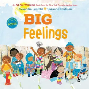Big Feelings (an All Are Welcome Book) -- Alexandra Penfold, Hardcover