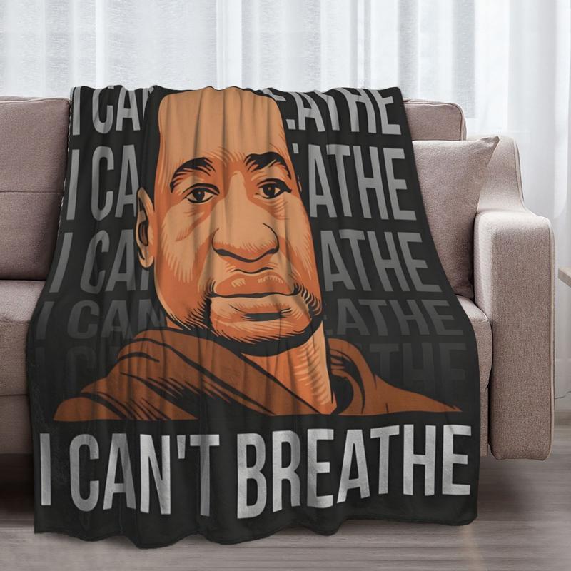 I Can't Breathe Blankets Flannel Awesome Soft Throw Blanket for Home Textile Decor Sofa Office Living Room Bedroom Outdoor Camping, Adults Kids Christmas Xmas Holiday Birthday Gifts