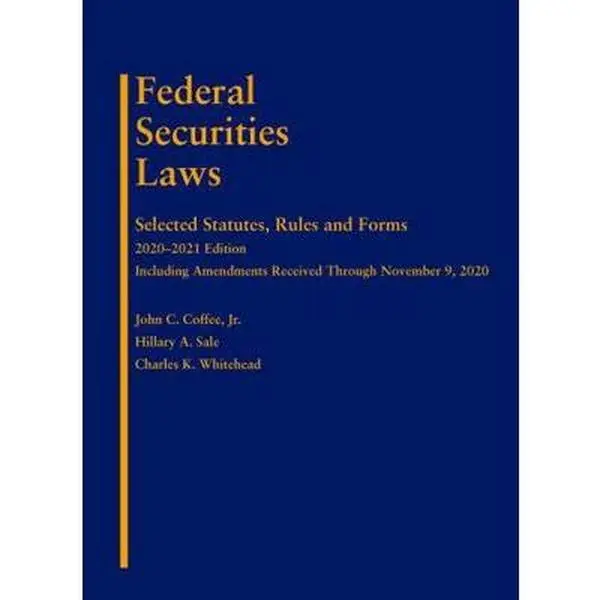 USED-Federal Securities Laws: Selected Statutes, Rules and Forms, 2020-2021 Edition by John Coffee Jr. (Paperback)